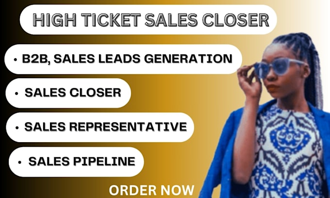 Gig Preview - Be your high ticket sales closer b2b sales lead pipeline sales representative