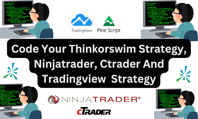 Gig Preview - Code your thinkorswim strategy, ninjatrader, ctrader and tradingview  strategy