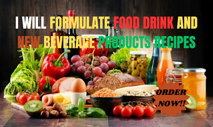 Gig Preview - Formulate food drink and new beverage products recipes