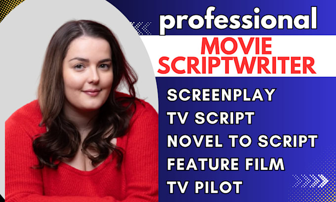 Gig Preview - Be screenwriter, movie script writer, screenplay writer, movie script writing