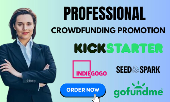 Gig Preview - Promote your gofundme kickstarter indiegogo crowdfunding campaign to success