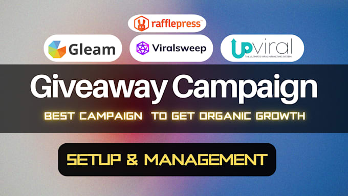 Gig Preview - Setup giveaway campaign using gleam, upviral, viralsweep, for lead generation