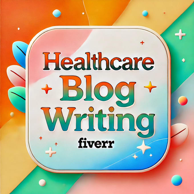 Gig Preview - Healthcare blog writing services engaging informative and SEO friendly content