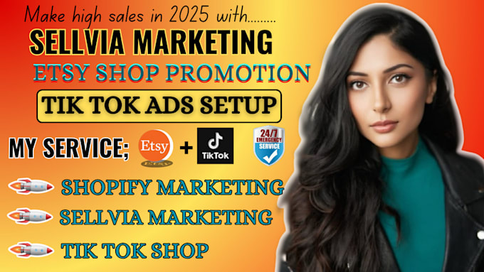 Gig Preview - Rank etsy shop promotion, tik tok shop ads, shopify marketing, sellvia marketing