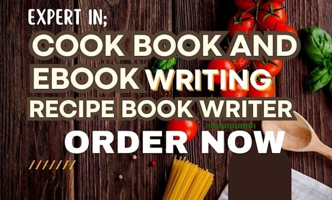 Gig Preview - Write and design a professional cookbook, write amazing  ebook, recipe book