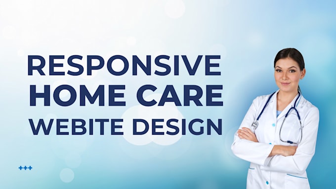 Gig Preview - Build home care website homecare landing page homecare wix home care sales leads