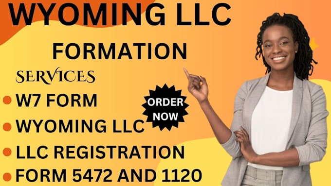 Gig Preview - Professionally form your wyoming llc and accurately file w7, form 5472