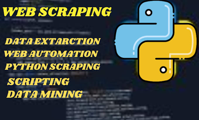 Bestseller - do python web scraping, data scraping, web automation, data mining, selenium