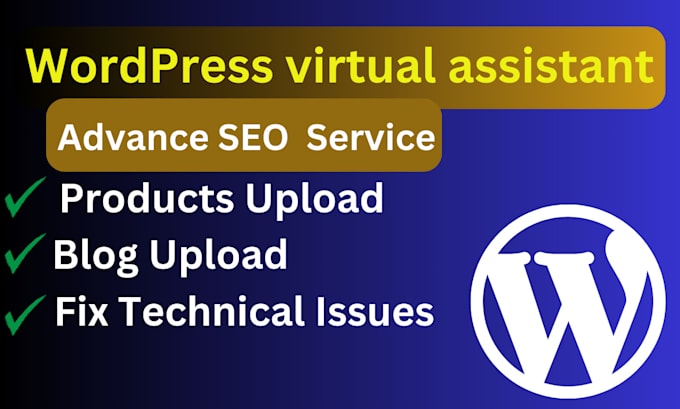 Gig Preview - Be your professional wordpress virtual assistant