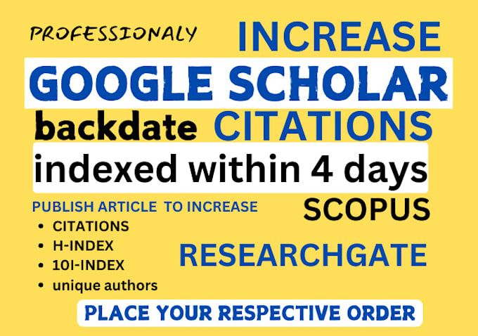 Gig Preview - Increase google scholar citations, backdate citations, current citations h index