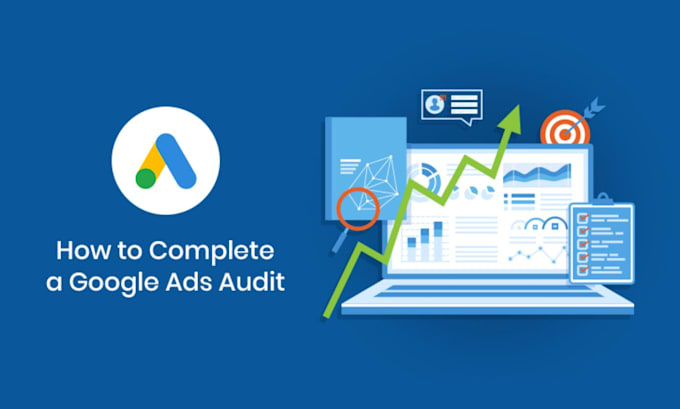 Gig Preview - Perform a detailed google ads audit to improve ROI