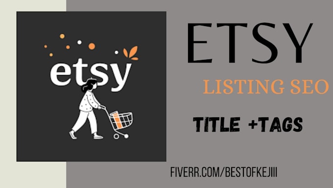 Gig Preview - Seo optimize your etsy titles and tags, rank listing set up ads and boost sales