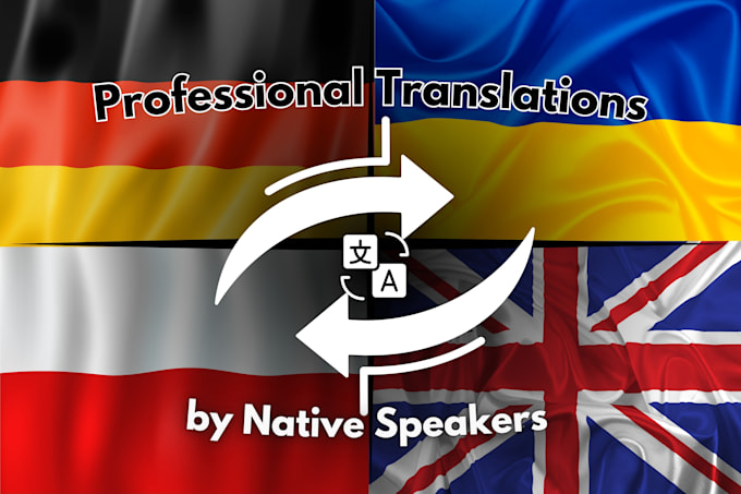 Gig Preview - Translate the document to polish, german, english and ukrainian