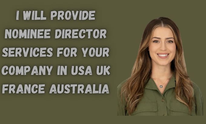 Bestseller - provide nominee director services for your company in usa uk france australia