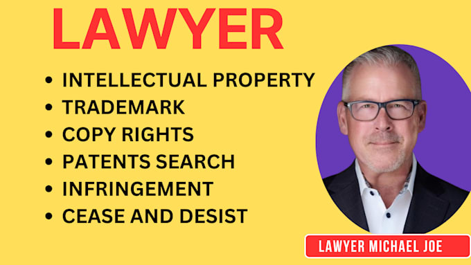 Gig Preview - Be intellectual property, trademark, patent and copyright infringement lawyer