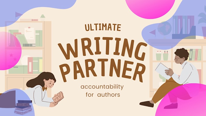 Gig Preview - Be your ultimate writing partner, accountability for  authors