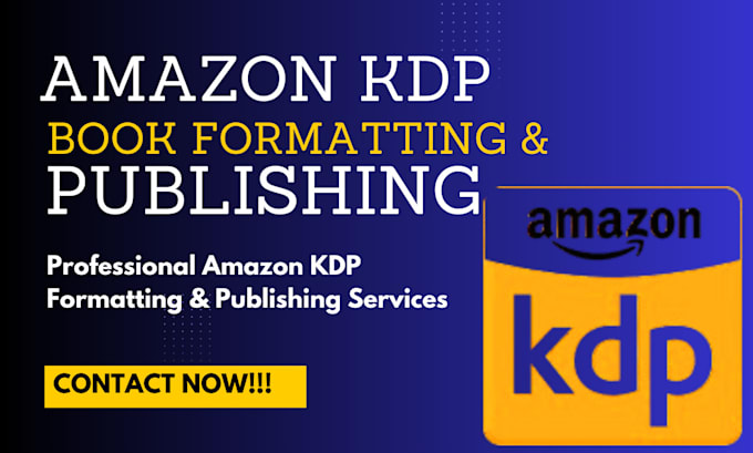 Gig Preview - Do kdp formatting, publish book, kdp book promotion, amazon kdp book publishing