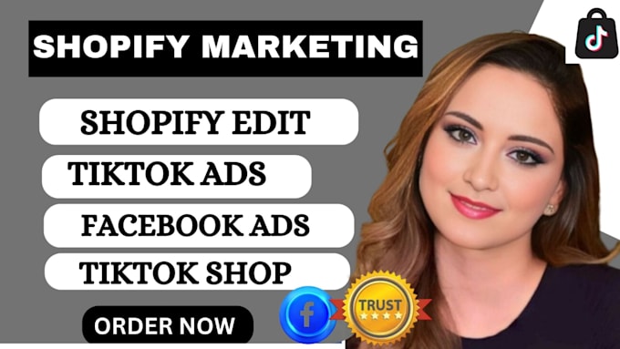 Gig Preview - Run facebook tiktok ads, setup tiktok shop, edit shopify store marketing manager