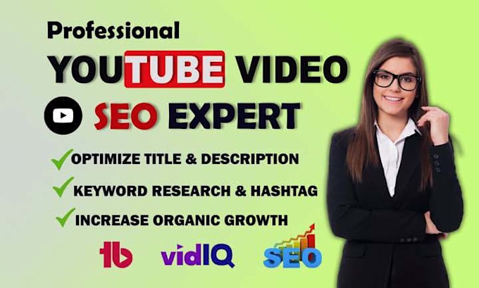 Bestseller - be best youtube video SEO expert optimization and channel growth manager