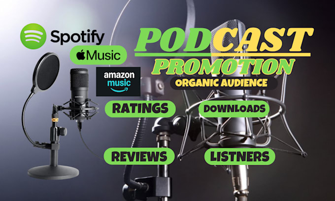 Gig Preview - Do organic podcast promotion spotify apple music marketing to increase audiences