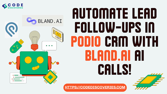 Gig Preview - Integrate podio with bland for ai powered auto calling