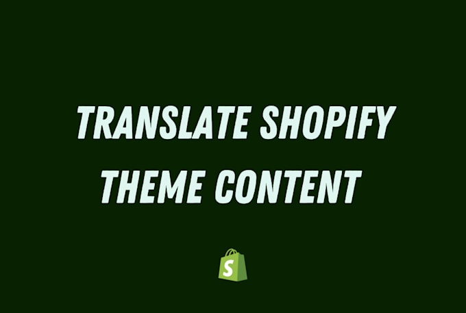 Gig Preview - Translate shopify theme content into your language