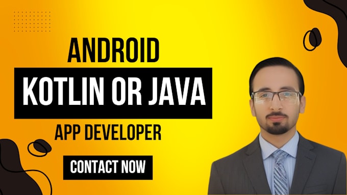 Gig Preview - Develop android apps using kotlin and java