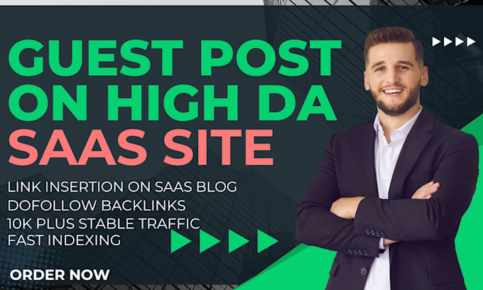 Gig Preview - Build high da saas backlinks with guest posts and link insertions