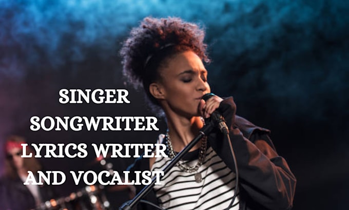 Gig Preview - Be your female singer and songwriter, female vocalist with melody, lyrics writer