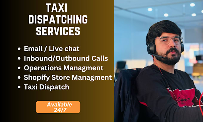 Gig Preview - Provide 247 taxi dispatching service