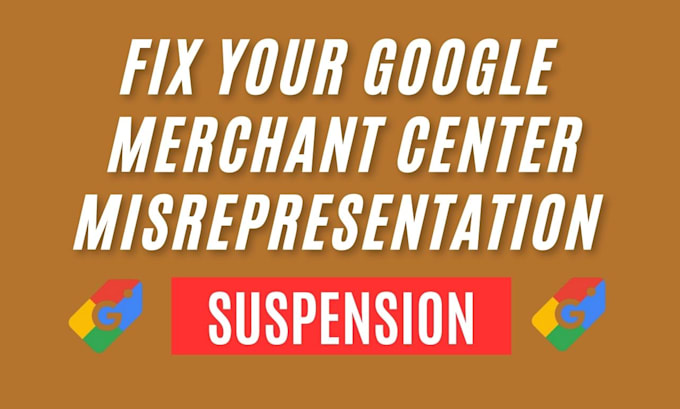 Bestseller - google merchant center misrepresentation suspension  fix and recover