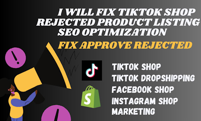 Gig Preview - Fix rejected tiktok shop rejected product listing seo optimization