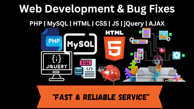 Bestseller - develop or fix bugs in PHP, mysql, HTML, CSS, javascript, jquery, and ajax