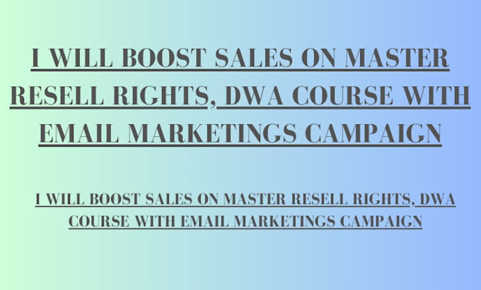 Gig Preview - Boost sales on master resell rights,dwa course with email marketings campaign