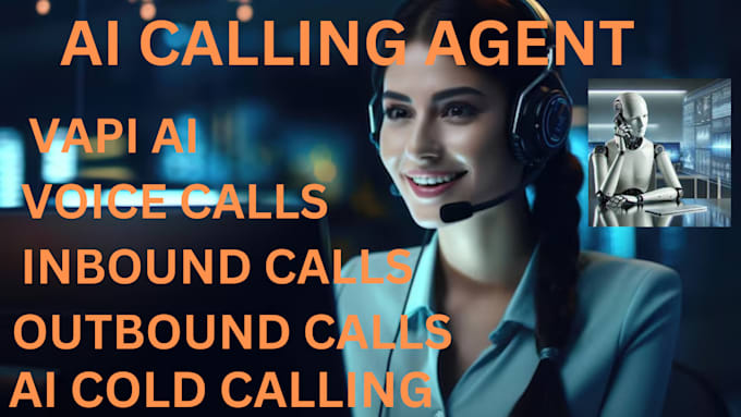 Gig Preview - Develop ai calling agent, ai cold calling, inbound, outbound calls, vapi ai, llm