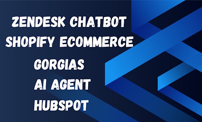 Gig Preview - Do shopify ecommerce hubspot virtual assistant ai agent gorgias zendesk chatbot