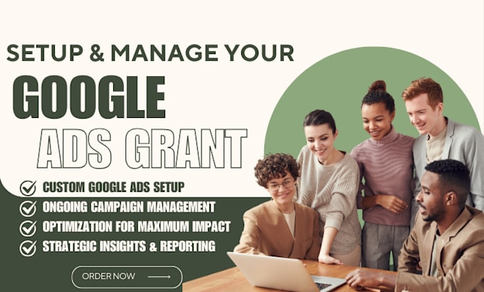 Gig Preview - Set up, manage, and optimize your google ads grant and campaign for nonprofit