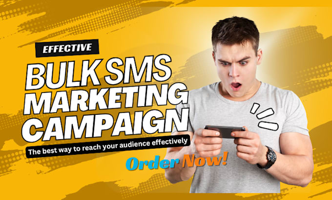 Gig Preview - Send bulk SMS marketing campaign text message marketing bulk email blast