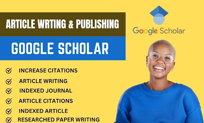 Gig Preview - Write and publish articles, journals and increase citations on google scholar