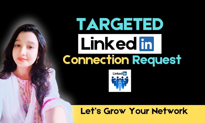 Gig Preview - Grow your linkedin account with targeted connection requests