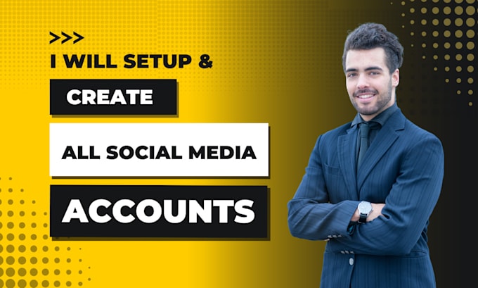 Gig Preview - Perfect all social media accounts create, setup, and optimize