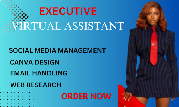 Gig Preview - Serve as your executive virtual assistant