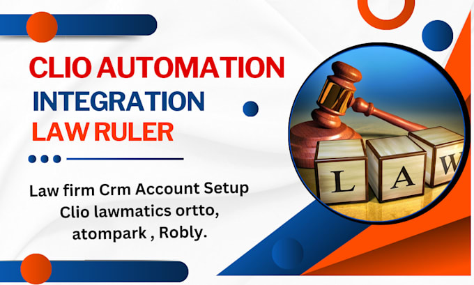 Gig Preview - Setup automations on law ruler clio ortto atompark robly casepeer lawmatics