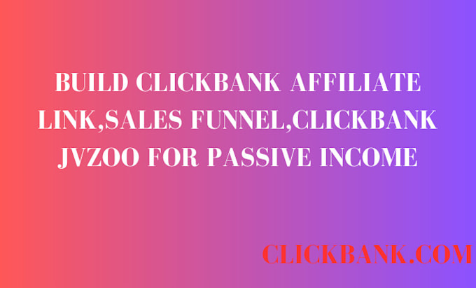 Bestseller - build clickbank affiliate link, sale funnel, clickbank jvzoo for passive income