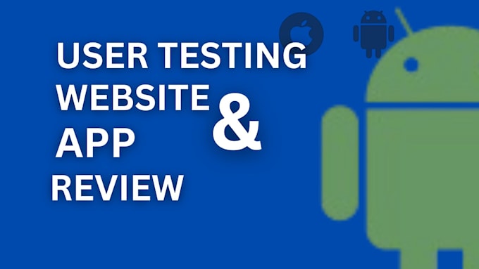 Bestseller - user test and review your app, ios website and provide feedback