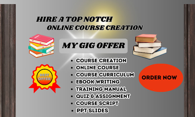 Bestseller - do online course creation, course script, ebook to course,course outline and ppt