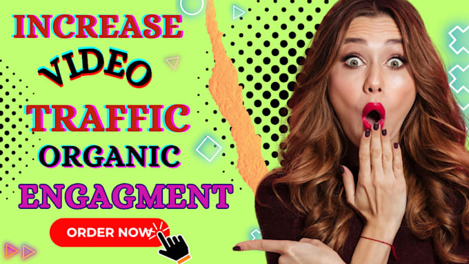 Gig Preview - Increase video traffic and organic engagement