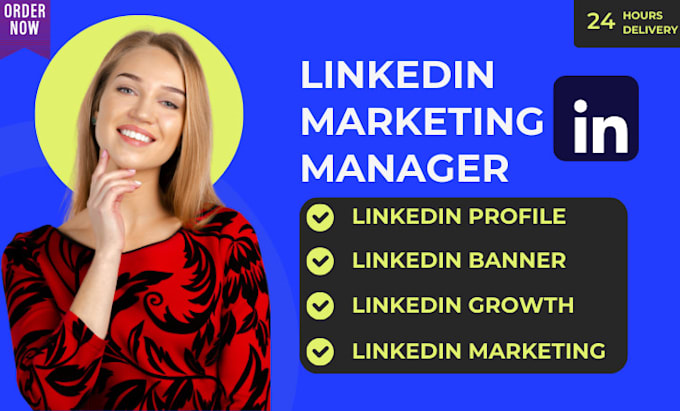 Gig Preview - Linkedln marketing manager, optimize your linkedln profile and grow connection