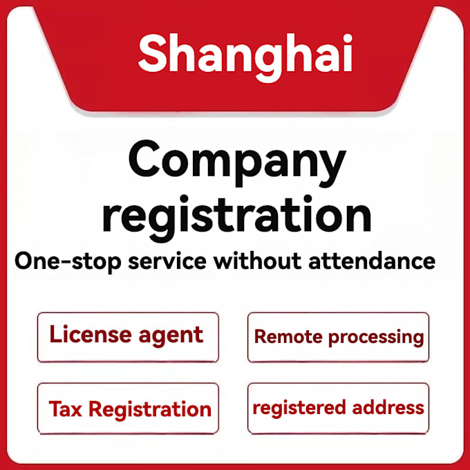 Gig Preview - Professionally register your shanghai, china business license