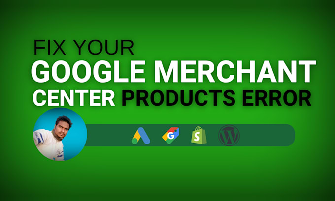 Gig Preview - Fix your google merchant center products error